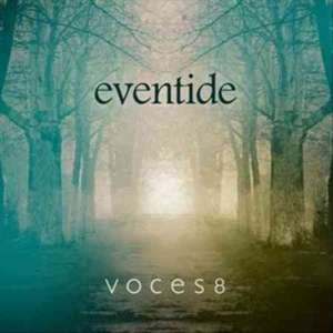 Eventide de Voces8