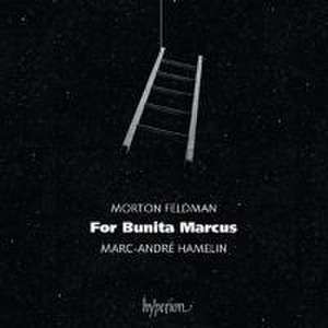 For Bunita Marcus de Morton Feldman