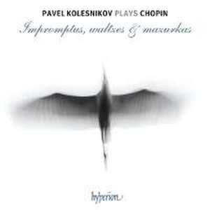 Impromptus,Waltzes & Mazurkas de Pavel Kolesnikov