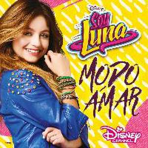 Soy Luna - Modo Amar (Staffel 3) de Elenco de Soy Luna