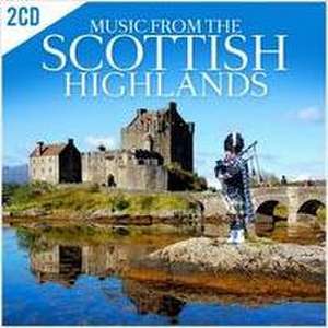 Music From The Scottish Highlands de various