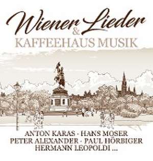 Various: Wiener Lieder Und Kaffeehaus Musik