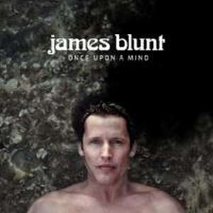 Once Upon A Mind de James Blunt