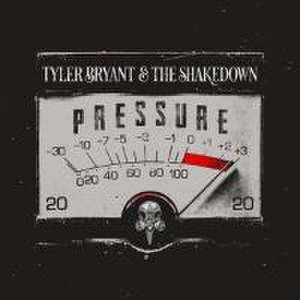 Pressure de Tyler & The Shakedown Bryant