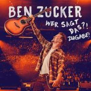 Wer Sagt Das?! Zugabe! (Super Deluxe Edition) de Ben Zucker