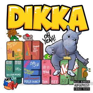Oh Yeah! de Dikka