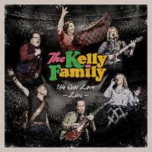 We Got Love - Live de The Kelly Family