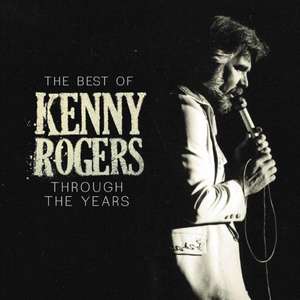 The Best Of Kenny Rogers: Through The Years de Kenny Rogers