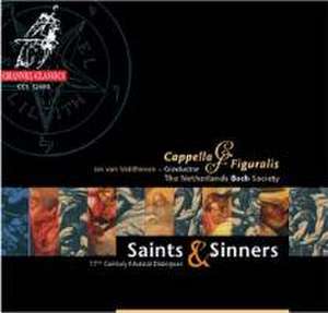 Saints & Sinners de The Cappella Figuralis/Netherlands Bach Society