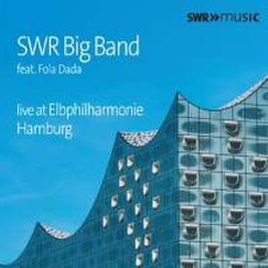 SWR Big Band live at Elbphilharmonie Hamburg de Fola SWR Big Band/Dada