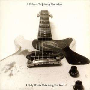 JOHNNY THUNDERS TRIBUTE de Various