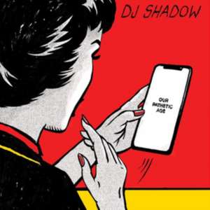 Our Pathetic Age de Dj Shadow