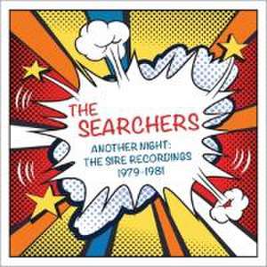 Another Night: The Sire Recordings 1979-1981 de Searchers