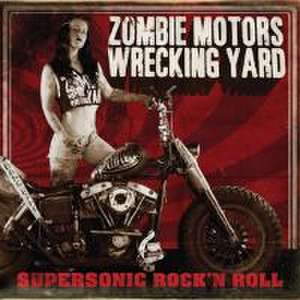 Supersonic Rock 'n Roll (Ltd.Edt.) de Zombie Motors Wrecking Yard