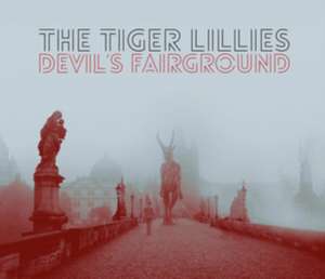 Devil's Fairground de The Tiger Lillies