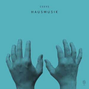 Hausmusik de Ceeys