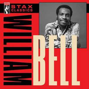Stax Classics de William Bell