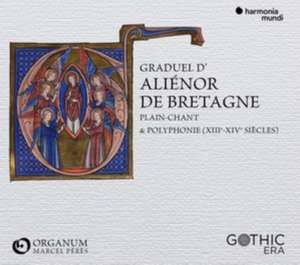Alienor De Bretagne de Marcel/Ensemble Organum Peres