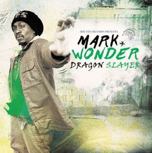 Dragon Slayer de Mark Wonder