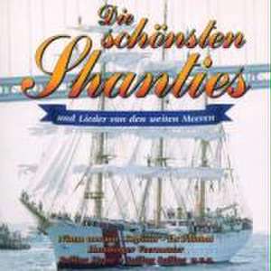 Die Schönsten Shanties de various