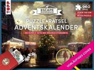 Puzzle-Rätsel-Adventskalender: Die dunkle Seite des Weihnachtsmarkts - 24 Puzzles mit insgesamt 960 Teilen de Hans Pieper