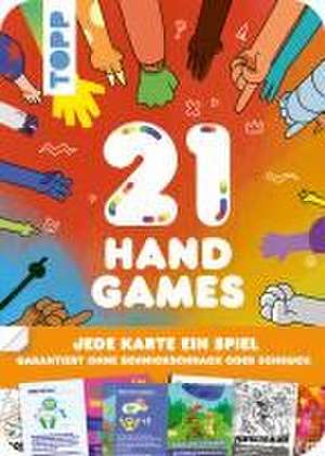 21 Hand Games - Garantiert ohne Schnickschnack oder Schnuck! de Don Eskridge