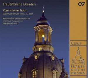 Vom Himmel Hoch-Weihnachtsmusik Von J.S.Bach de Grünert/Kammerchor der Frauenkirche DD/Ensemble FR