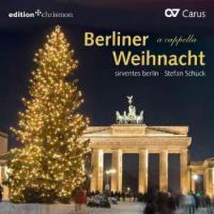 Berliner Weihnacht a cappella de Stefan/sirventes berlin Schuck