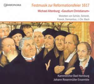 Festmusik zur Reformationsfeier 1617 de Paduch/Rohn/Johann Rosenmüller Ensemble