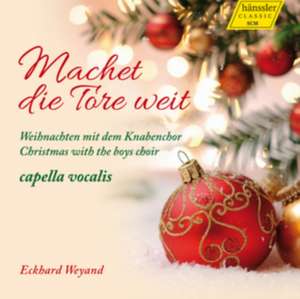 Machet die Tore weit de Capella Vocalis Weyand