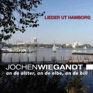 Jochen Wiegandt - Lieder ut Hamborg