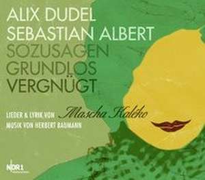 Sozusagen Grundlos Vergnügt de Sebastian Dudel, Alix-Albert