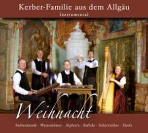 Weihnacht-Instrumental de KERBER FAMILIE aus dem Allgäu