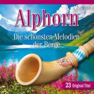 ALPHORN-Die schönsten Melodien de various