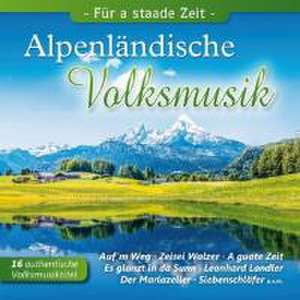 Alpenländische Volksmusik,Für a staade de various