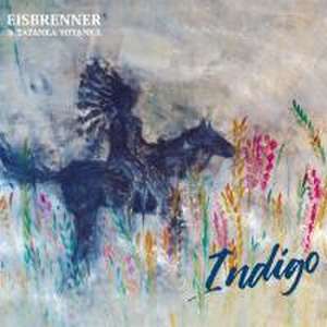 Eisbrenner & Tatanka Yotanka: Indigo