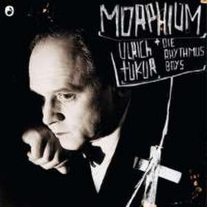 Morphium de Ulrich & Die Rhythmus Boys Tukur