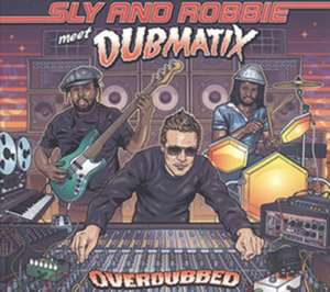 Overdubbed de Sly & Robbie Meet Dubmatix