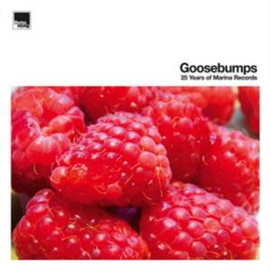 Goosebumps-25 Years Of Marina Records de Various