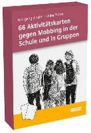 66 Aktivitätskarten gegen Mobbing in der Schule und in Gruppen de Wolfgang Kindler