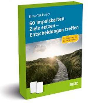 60 Impulskarten Ziele setzen - Entscheidungen treffen de Elmar Willnauer