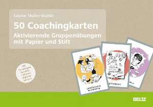 50 Coachingkarten Aktivierende Gruppenübungen mit Papier und Stift de Sabine Müller-Waltle