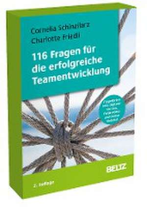 116 Fragen für die erfolgreiche Teamentwicklung de Cornelia Schinzilarz