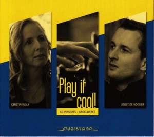 Play it cool! de Kerstin/De Nooijer Wolf