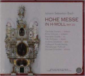 Hohe Messe h-moll de Sämann/Schwarz/Gödde/Hoffmann/Scheibner/Schönheit