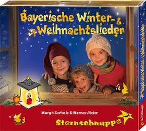 Bayerische Winter- und Weihnachtslieder de Verlag Sternschnuppe