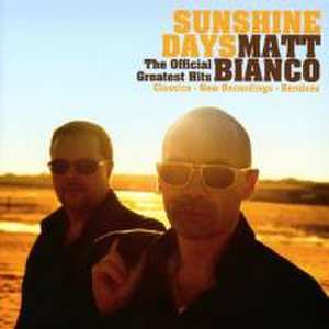 Sunshine Days-The Official Greatest Hits de Matt Bianco