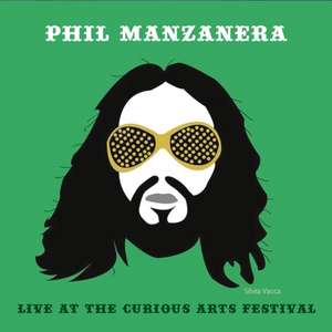 Live At The Curious Arts Festival de Phil Manzanera