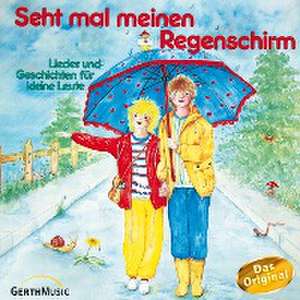 Seht Mal Meinen Regenschirm de Wetzlarer Küken-& Kinderchor