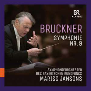 Bruckner: Sinfonie 9 de Mariss/SOBR Jansons